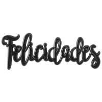 Felicidades Plac 5" x 2" 12 CT
